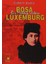 Bir Mektup Ustası Rosa Luxemburg 1