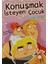 Bıcırık Kitaplar 6: Konuşmak İsteyen Çocuk 1