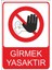 Girmek Yasaktır 25 X 35 Cm Uyarı Levhası 1