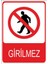Girilmez 25 X 35 Cm Uyarı Levhası 1