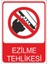 Ezilme Tehlikesi 25 X 35 Cm Uyarı Levhası 1