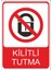 Kilitli Tutma 25 X 35 Cm Uyarı Levhası 1