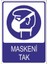Maskeni Tak 25 X 35 Cm Uyarı Levhası 1