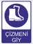 Çizmeni Giy 25 X 35 Cm Uyarı Levhası 1