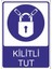 Kilitli Tut 25 X 35 Cm Uyarı Levhası 1