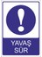 Yavaş Sür 25 X 35 Cm Uyarı Levhası 1