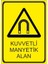 Kuvvetli Manyetik Alan 25 X 35 Cm Uyarı Levhası 1