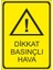Dikkat Basınçlı Hava 25 X 35 Cm Uyarı Levhası 1