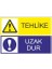Tehlike Uzak Dur 25 X 35 Cm Uyarı Levhası 1