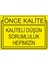 Önce Kalite Kaliteli Düşün Sorumluluk Hepimizin 25 X 35 Cm Uyarı Levhası 1