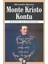 Monte Kristo Kontu - Alexandre Dumas 1