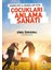 Çocukları Anlama Sanatı - Sibel Özkızıklı 1