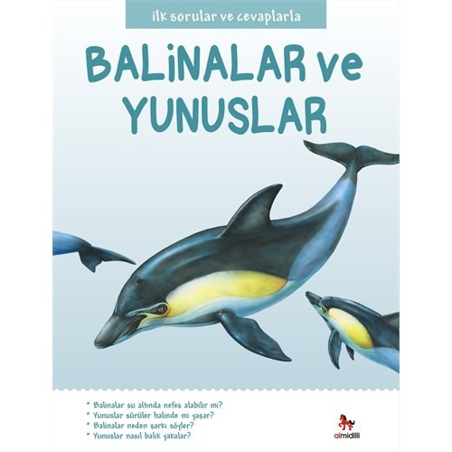 Ilk Sorular Ve Cevaplarla Balinalar Ve Yunuslar Belinda Kitabi