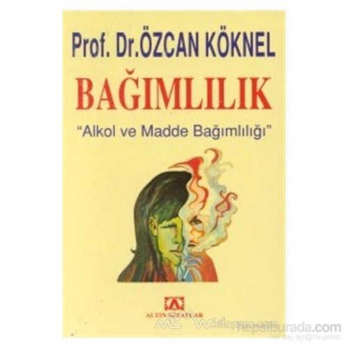 bagimlilik alkol ve madde bagimliligi ozcan koknel kitabi