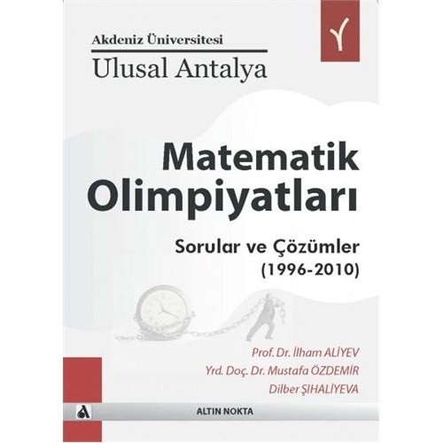 Ulusal Antalya Matematik Olimpiyatları Sorular Ve Çözümler Kitabı