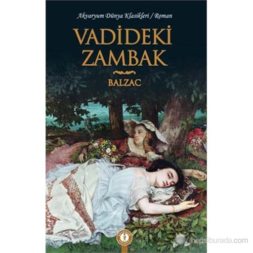 Vadideki Zambak Honore De Balzac Kitabı ve Fiyatı Hepsiburada