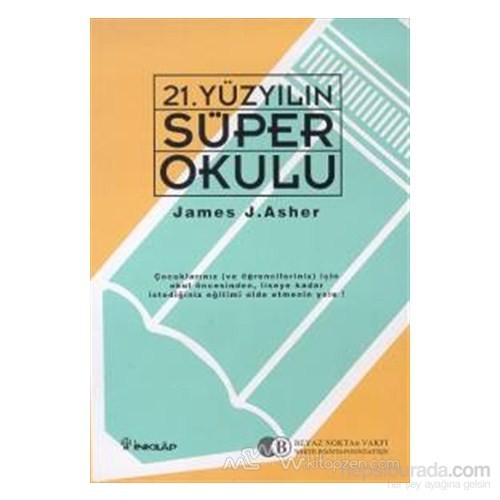 21. Yüzyılın Süper OkuluJames J. Asher Kitabı ve Fiyatı