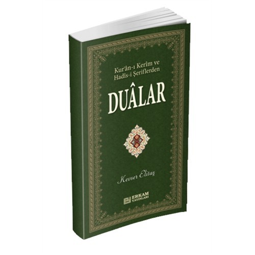 kur an i kerim ve hadis i seriflerden dualar kevser elitas kitabi