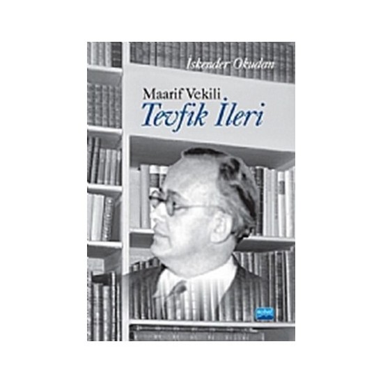 Maarif Vekili Tevfik İleri - İskender Okudan