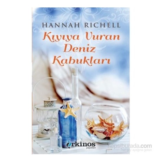 Kıyıya Vuran Deniz Kabukları Hannah Richell Kitabı ve Fiyatı
