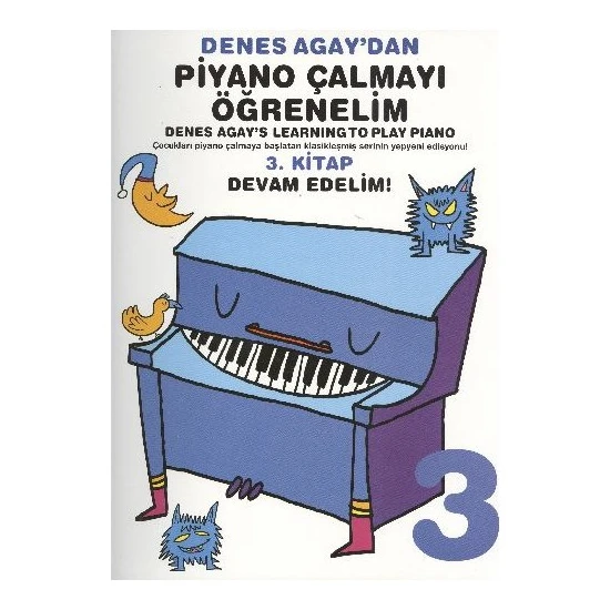 Denes Agaydan Piyano Çalmayı Öğrenelim 3. Kitap Devam Edelim - Denes Agay