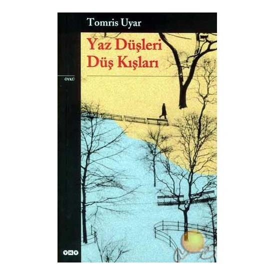 Yaz Düşleri Düş Kuşları-Tomris Uyar