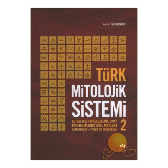 Türk Mitolojik Sistemi - 2