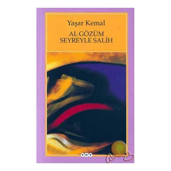 Al Gözüm Seyreyle Salih - Yaşar Kemal