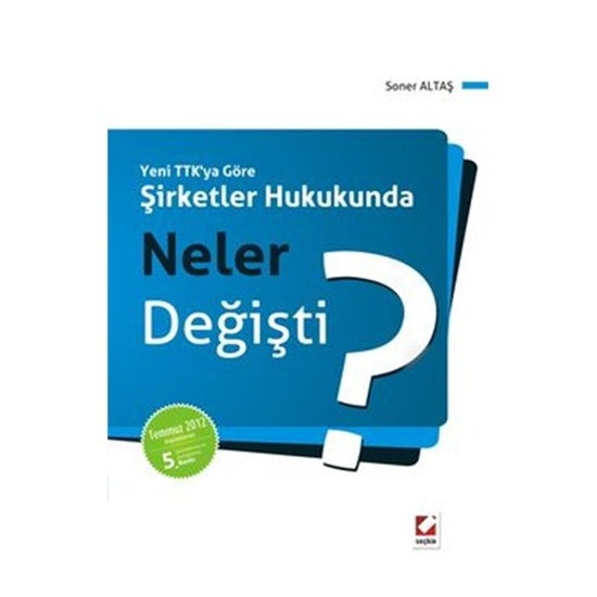 Yeni TTK'ya Göre Şirketler Hukukunda Neler Değişti?