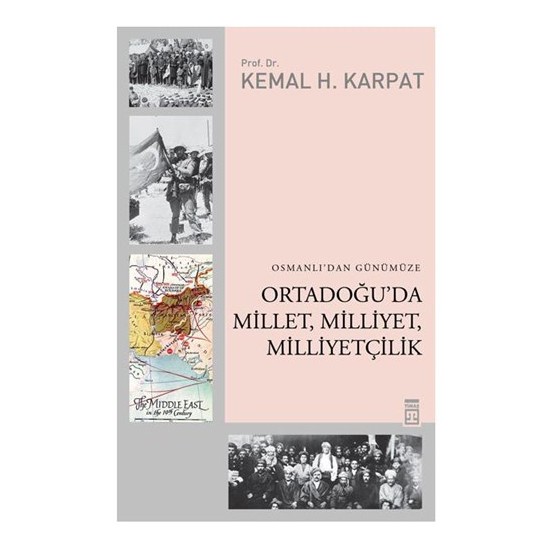 Osmanlı'dan Günümüze Ortadoğu'da Millet, Milliyet, Milliyetçilik