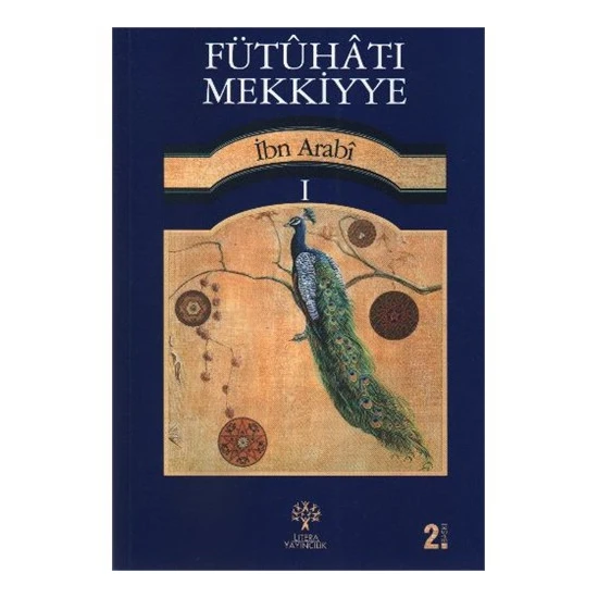 Fütuhat-I Mekkiyye 1 - Muhyiddin İbn Arabi