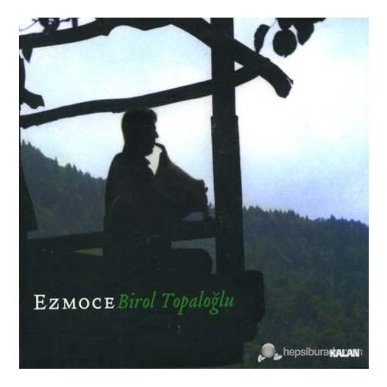 Birol Topaloğlu - Ezmoce ( CD )