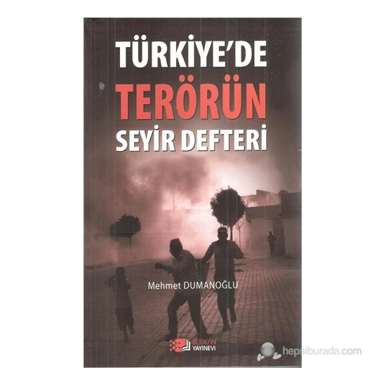 Türkiye’De Terörün Seyir Defteri-Mehmet Dumanoğlu