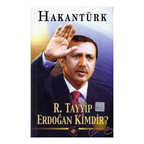 R. Tayyip Erdoğan Kimdir?-Hakan Türk