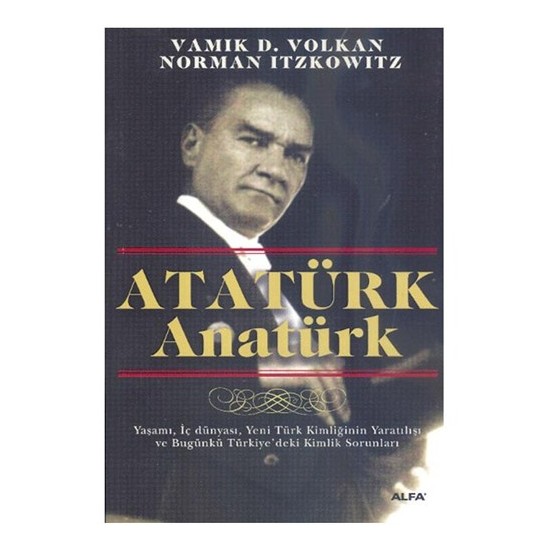 Atatürk Anatürk - Norman Itzkowitz