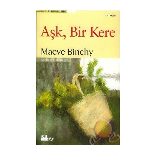 Aşk, Bir Kere - Maeve Binchy