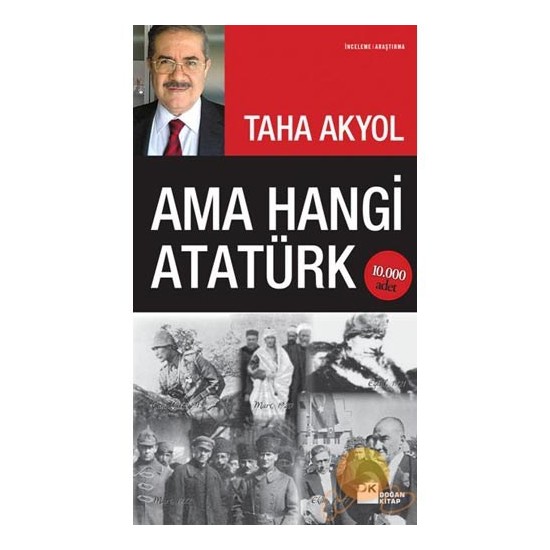 Ama Hangi Atatürk - Taha Akyol