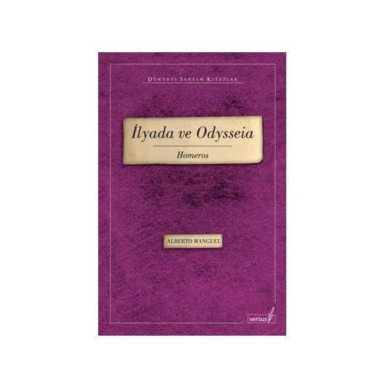 İlyada ve Odysseia – Homeros - Alberto Manguel