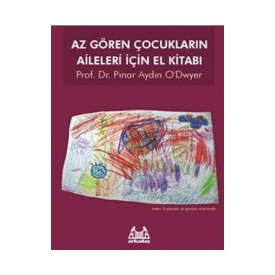 Az Gören Çocukların Aileleri İçin El Kitabı - Pınar Aydın O'dwyer