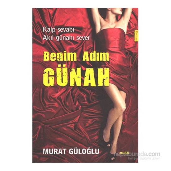 Benim Adım - Günah - Kalp Sevabı Akıl Günahı Sever-Murat Güloğlu