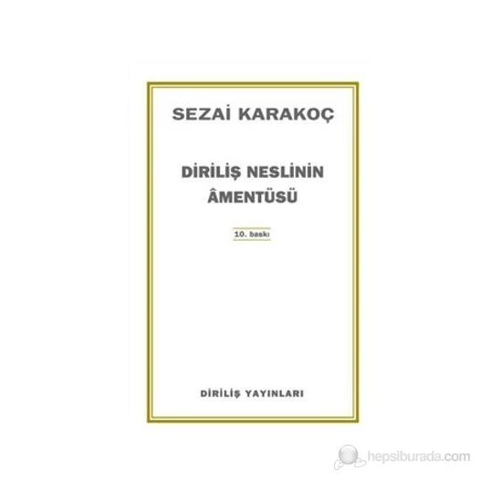 Diriliş Neslinin Amentüsü - Sezai Karakoç