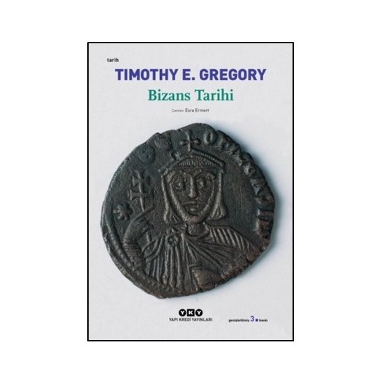 Bizans Tarihi - Timothy E. Gregory