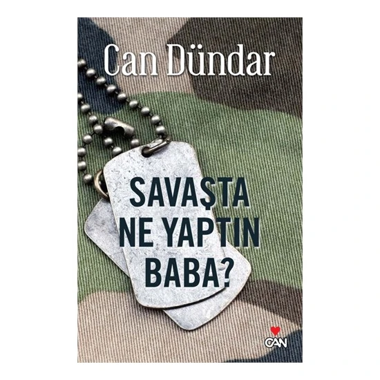 Savaşta Ne Yaptın Baba?-Can Dündar