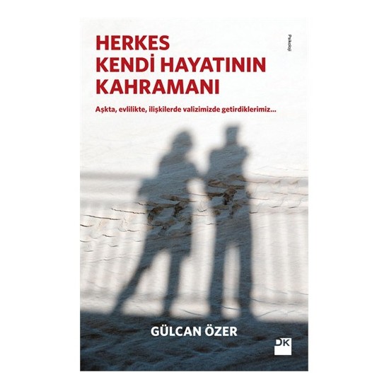 Herkes Kendi Hayatının Kahramanı - Gülcan Özer