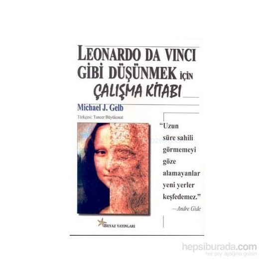 Leonardo Da Vinci Gibi Düşünmek İçin Çalışma Kitabı-Michael J. Gelb