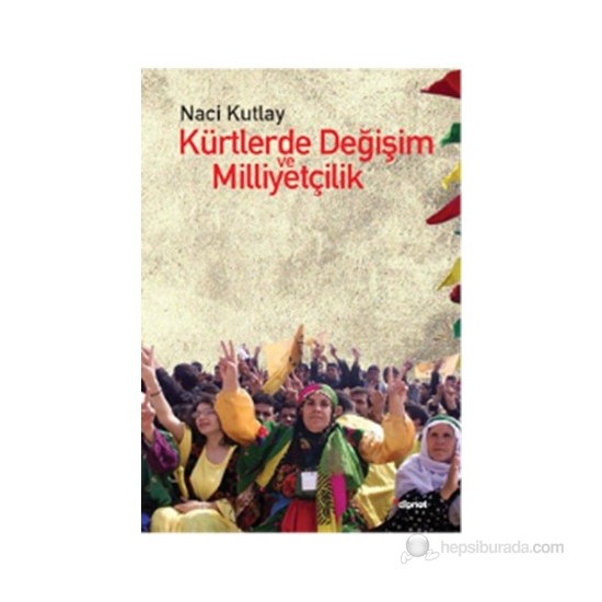 Kürtlerde Değişim Ve Milliyetçilik-Naci Kutlay