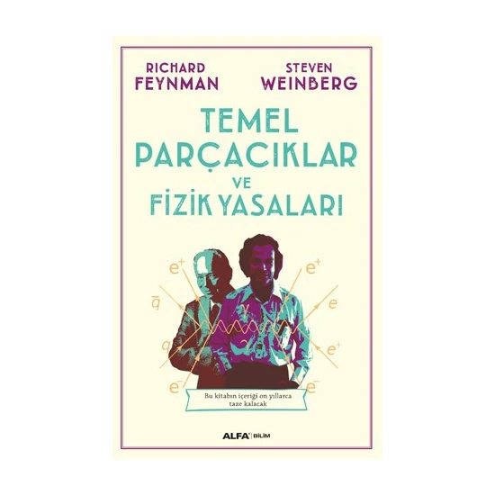 Temel Parçacıklar Ve Fizik Yasaları - Richard Feynman