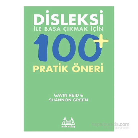 Disleksi İle Başa Çıkmak İçin 100+ Pratik Öneri - Gavin Reid