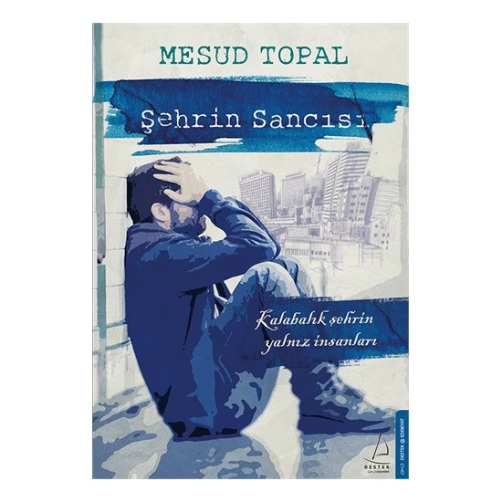 Şehrin Sancısı - Mesud Topal