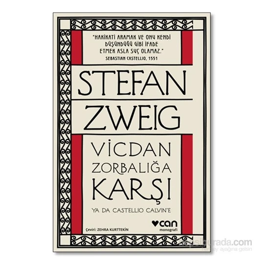 Vicdan Zorbalığa Karşı Ya Da Castello Calvin’e - Stefan Zweig